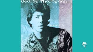 George Thorogood & the Destroyers - Long Gone chords