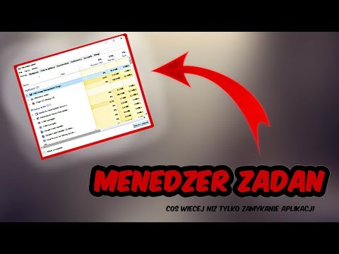 Menadżer zadań to coś więcej niż tylko zamykanie aplikacji