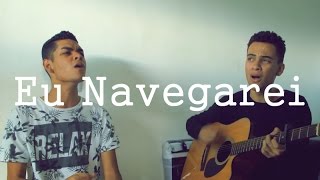 Video thumbnail of "Eu Navegarei - Ello G2"
