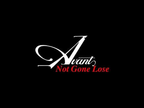 Avant - Not Gone Lose mp3 ke stažení