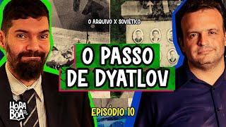 Conspirações, Radiação e Iétis: O Mistério que a URSS Quis Esconder - Hora Boa Podcast
