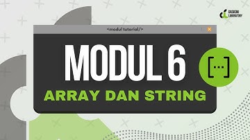 Tutorial Modul 6 | Array dan String