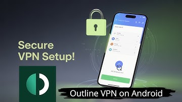 How to Set Up Outline VPN on Android | Full Beginner’s Guide (2025)