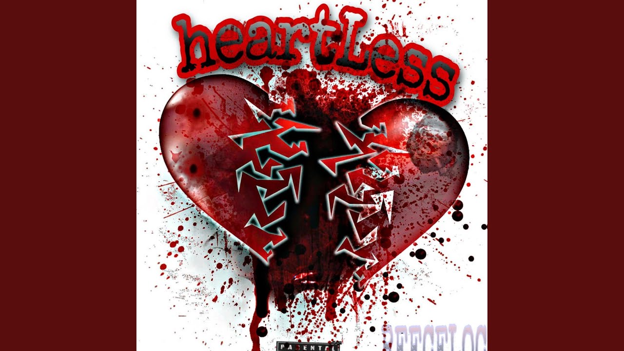 Watch Heartless on YouTube Watch Heartless on YouTube