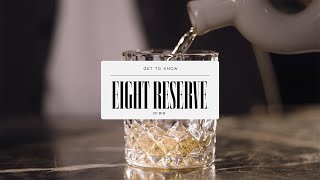 Behind the Bottle: Eight Reserve - YouTube
