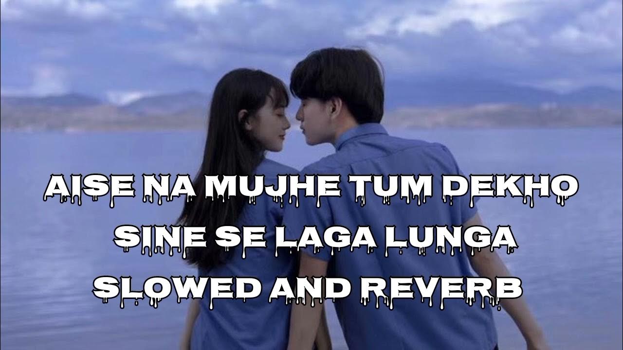 Aise Na Mujhe Tum Dekho Seene Se Laga Lunga Aise Na Mujhe Tum Dekho Sine Se Laga Lunga #love #song #like #subscribe