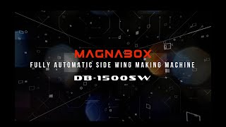 MAGNABOX FULLY AUTOMATIC COLLAPSIBLE BOX SIDE WING MAKING MACHINE DB-1500SW