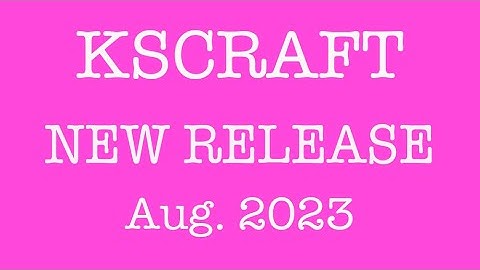 KSCRAFT New Release Aug. 2023