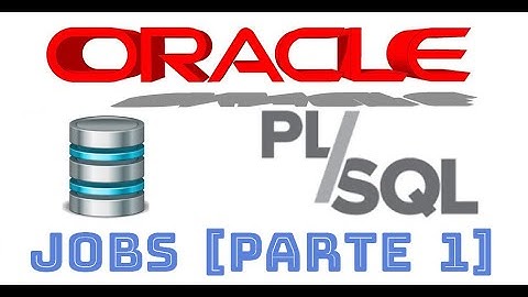 Curso de Oracle PLSQL en español desde cero  | JOBS [parte1] ,(video 34)