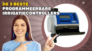 De 3 Beste Programmeerbare Irrigatiecontrollers 2025 Essentiële Koopgids