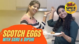 Cook With JFW Saru & Dipshi Blessy | Scotch Eggs Recipe | Spice My Food