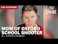 Watch live mom of oxford school shooter on trial  mi v jennifer crumbley  day one