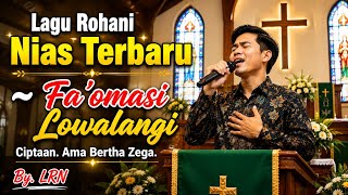 Lagu Rohani Nias Terbaru ~ Fa'omasi Lowalangi 