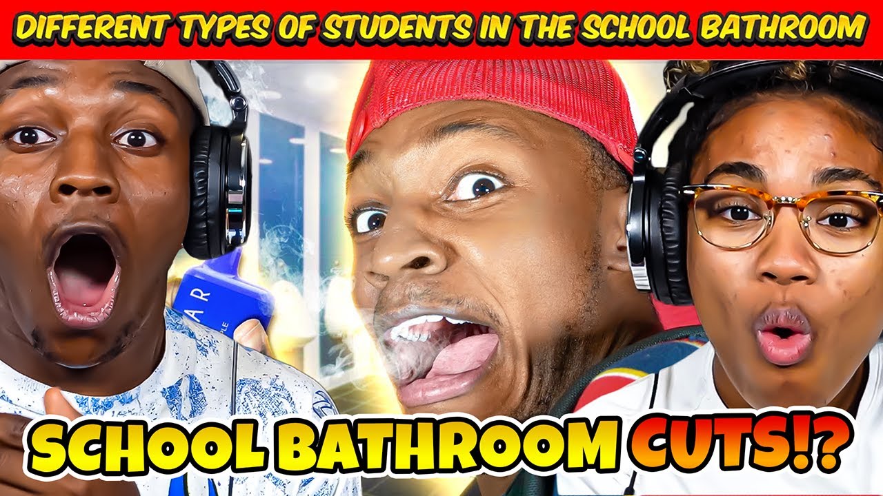 DIFFERENT TYPES OF STUDENTS IN THE SCHOOL BATHROOM PART 1 & 2 REACTION!
