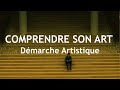 Dmarche artistique quand lartiste comprend son propre travail