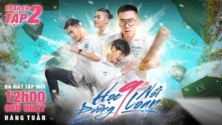 PHIM CẤP 3 - Học Đường Nổi Loạn 9 : Trailer 2 | Ginô Tống, Kim Chi, Lục Anh, Tronie Ngô