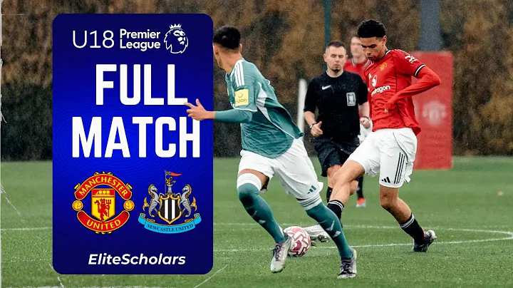 Full Match Man Utd vs Newcastle Utd | U18 Premier League | 06/12/25