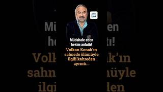Volkan Konakın Ölümüyle Ilgili Kahreden Ayrıntı Resimi