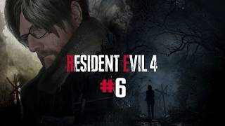 Resident Evil 4 (2023) | #6 | I HAVE A SPEAR!!!