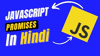 Learn Promises in Javascript in 10 minutes in Hindi|Promise Basics, Promise.then() & Promise.catch()