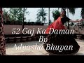 52 gaj ka daman dance cover  by adyasha bhuyan  dreaming with feet