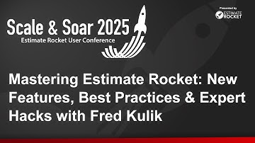Mastering Estimate Rocket: New Features, Best Practices & Expert Hacks with Fred Kulik