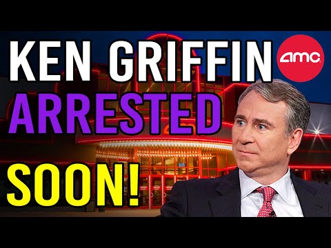 🔥 KEN GRIFFIN WILL BE ARRESTED SOON! NEW SOURCES REVEAL! 🔥 - AMC Stock Short Squeeze Update