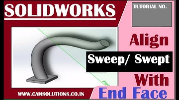 Solidworks 2018 Sweep : Align with End Face | Sweep | Swept Boss Base|