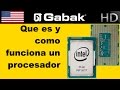 Que es un procesador y como funciona CPU