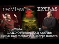Land of the Dead and The Social Commentary of George Romero - re:View
