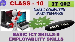 BASIC COMPUTER MAINTENANCE | BASIC ICT SKILLS | EMPLOYABILITY SKILLS | IT 402 | CLASS 10