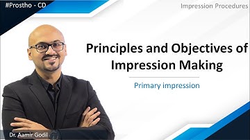 Prostho - CD | Primary impression | Principles and Objectives of Impression Making