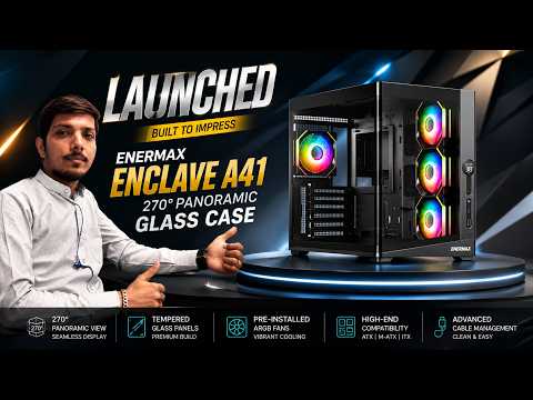 ENERMAX Enclave A41 270° Panoramic Glass Case Launched With Digital Display - Explained All Details