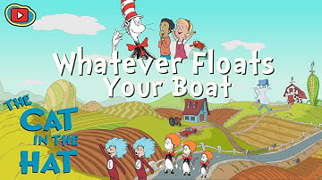 Whatever Floats Your Boat | The CAT in the HAT | PBS KIDS Videos