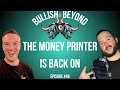 Bullish & Beyond 46: Quantitative Tightening Is OVER - The Money Printer Is Back ON