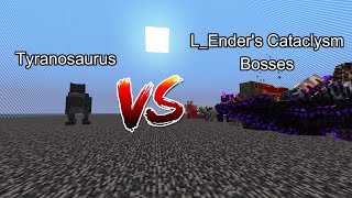 Tyranosaurus vs L_Ender's Cataclysm Bosses  Mob Battle  Minecraft