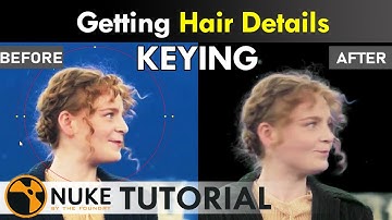 Nuke Compositing Keying Tutorial | Getting Hair Details Fast & Quick | Blue Screen Keying