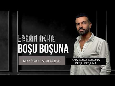 Erkan Acar - Boşu Boşuna (Damar Şarkılar)