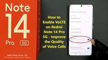 How to Enable VoLTE on Redmi Note 14 Pro 5G - Improve the Quality of Voice Calls