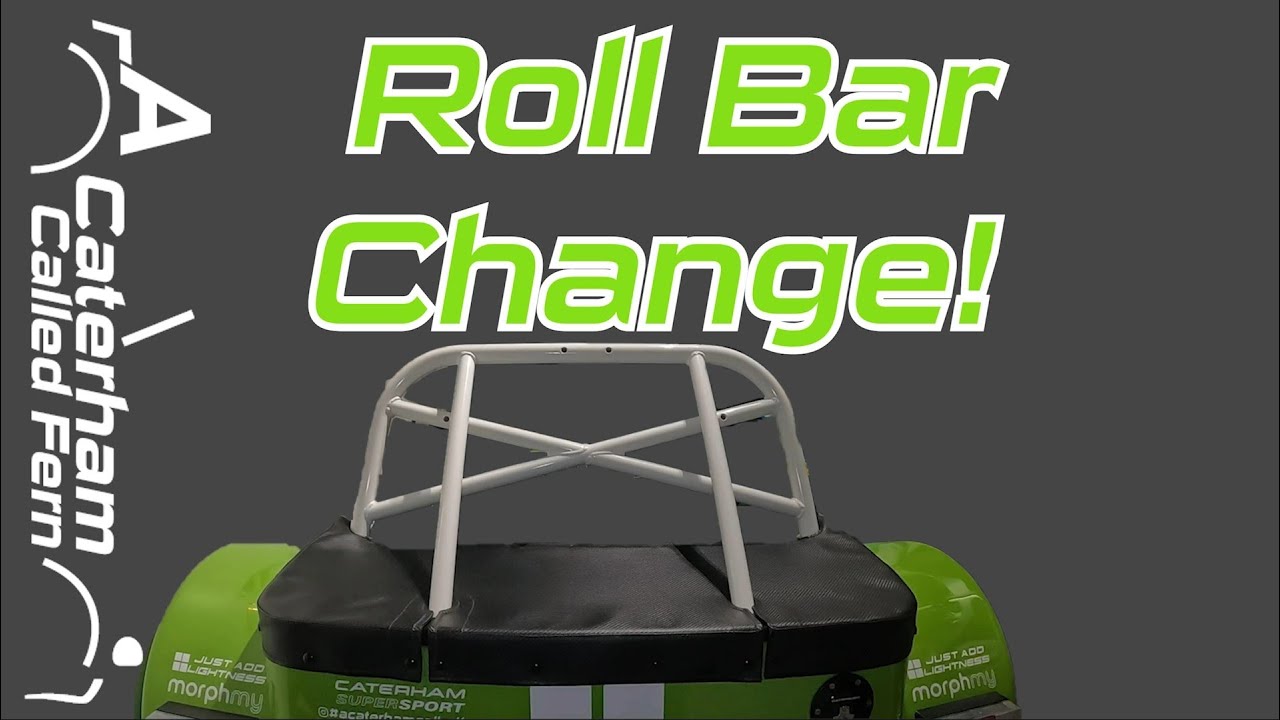 How To Change The Roll Bar On My Caterham YouTube