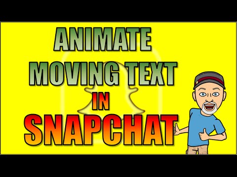 How to Animate Text in Snapchat Update 9 38 0 0