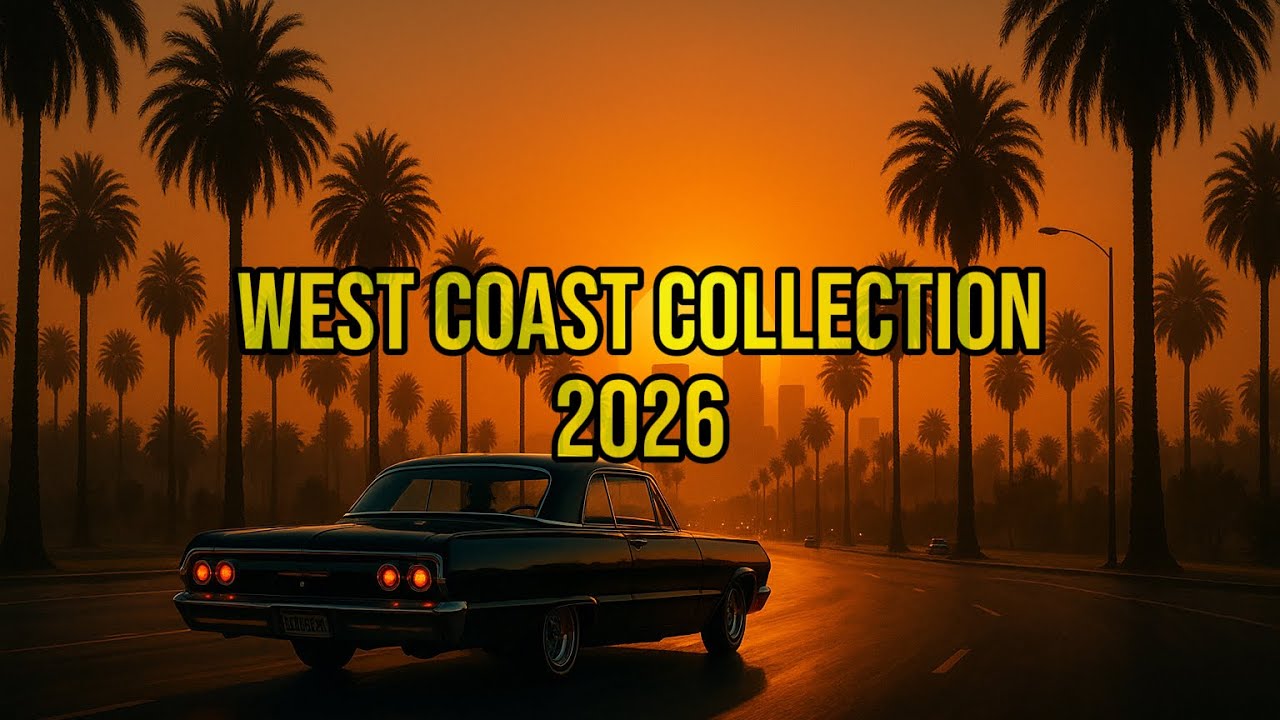 NEW WEST COAST COLLECTION Vol 3 2026   Chill Hip Hop • Smooth R&B • LA Sunset Vibes RAP MUSIC 2026