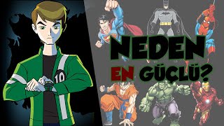 BEN 10 NEDEN SÜPERMEN VE GOKU DAHİL NEREDEYSE HERKESİ YENEBİLİR?(TÜRKÇE Hd)