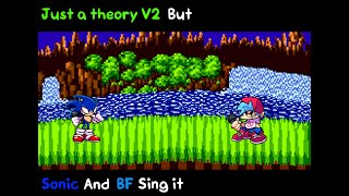 Just A Theory V2 But Sonic And BF Sing it - FNF COVER