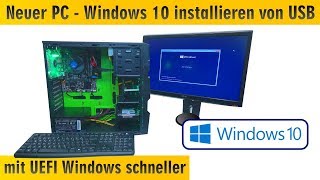 Neuer PC Windows 10 installieren von USB  UEFIBios einstellen  Windows schneller machen  [4K]