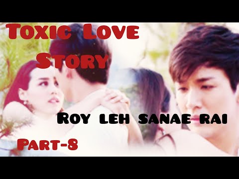 Roy leh sanae rai Part-8/Famous toxic Love drama explained in hindi Urdu