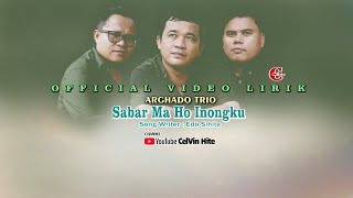 Arghado Trio | Sabar Ma Ho Inongku |  Video Lirik | Lagu Batak Terbaru 2023