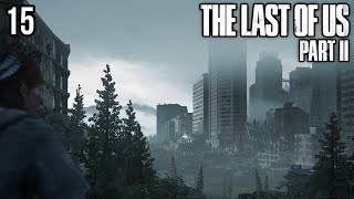 Zagrajmy w The Last of Us 2 - CZYCHACZE NA ŻYCIE [#15]