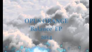 OPUS ORANGE -  ''Balance'' \\ Lyrics