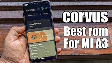 Corvus OS vS4.0 Best Rom For MI A3 (better than pixel )